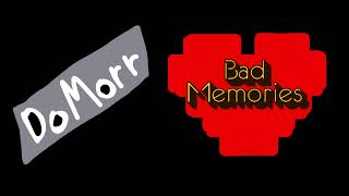 DoMorr - Bad Memories [Official Audio]