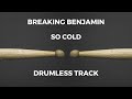 Breaking Benjamin - So Cold (drumless) - 153 BPM