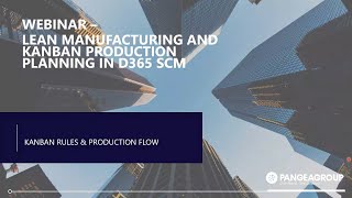 Webinar: Lean Manufacturing and Kanban planning in Microsoft Dynamics 365 Supply Chain Management