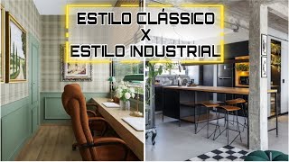 INSPIRAÇÕES NO ESTILO CLÁSSICO E ESTILO INDUSTRIAL | DICA DE DECORAÇÃO