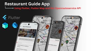 Build a restaurant guide app with Flutter, Flutter Map & OpenRouteService API.