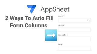 AppSheet 2 Ways To Auto Fill Form