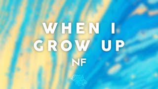 🎵 NF – When I Grow Up (Lyrics)