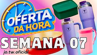 OFERTAS DA HORA TUPPERWARE/ ATUALIZADAS | SEMANA 07 VITRINE 02/2025/JO TUPPERWARE