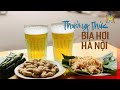 Người Hà Nội thưởng thức bia hơi Hà Nội | Hà Nội 18h00