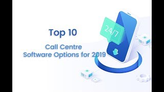 Top 10 Call Centre Software Options for 2019