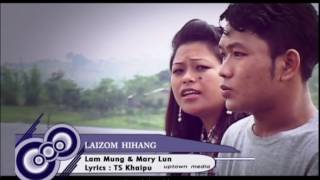 Mary Lun \u0026 Lam Mung-Laizom Hihang