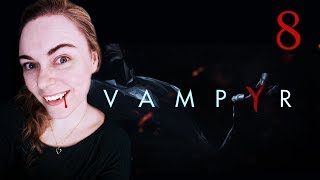 (The Dangerous Docks) Lilia Plays VAMPYR #8 | PC 1440p