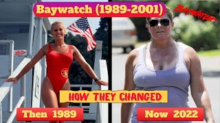 🏊‍♀️ Baywatch (1989-2001) TV Series ★ Cast Then and Now 2022 🌊 [How they changed]
