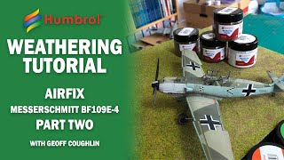 HUMBROL | Weathering Tutorial: Airfix Messerschmitt Bf109E-4 -  Part Two