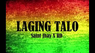 Laging Talo  - Saint Jhay X RD