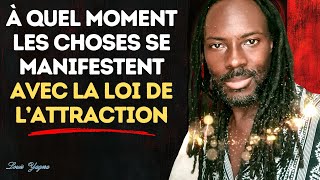 À quel moment les choses se manifesten tavec la loi de l’attraction  - coach de vie en ligne