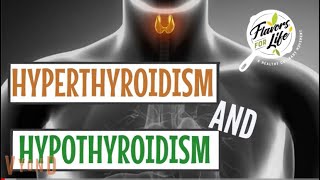 HYPERTHYROIDISM AND HYPOTHYROIDISM