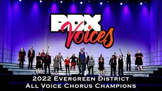 PDX Voices - 2022 Evergreen District Chorus Contest Performance