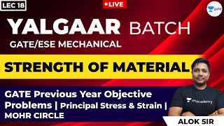 Principal Stress, Strain & Mohr Circle |GATE Previous Year Problems | Lec 18 | Strength Of Materials