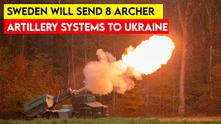 Sweden to send Archer Artillery System to Ukraine