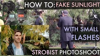 How to Fake Sunlight w/ Hotshoe Flashes STROBIST Lighting Tutorial