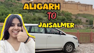 Aligarh to Rajasthan || jaisalmer || Explorewithgungun