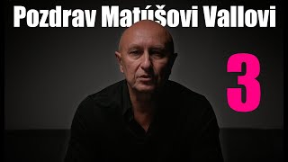 Pozdrav Matúšovi Vallovi č.3