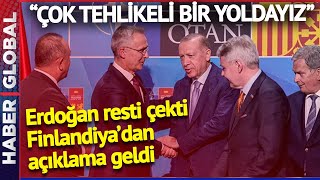 Erdoğan Resti Çekti Finlandiya'dan Açıklama Geldi: Çok Tehlikeli Bir Yoldayız!