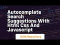 Autocomplete search suggestions with html css and javascript
