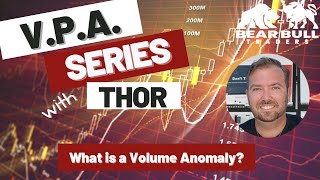 2023 Day Trading Volume Price Analysis Series - What is a Volume Anomaly?