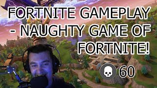 Fortnite Gameplay Season 9 - NAUGHTY GAME OF FORTNITE!