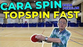 Tutorial Cara Spin Pada Pukulan Top Spin Fast Forehand/Backhand Yang Baik Dan Benar #11