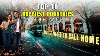 Top 10 Countries to Live in
