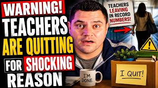 Warning Teachers Are Quitting For Shocking Reason
