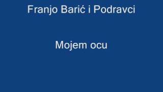 Franjo Barić i Podravci - Mojem ocu