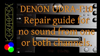 Denon UDRA-F10 Repair for no sound from one or both channels