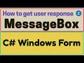 How to get response from a  MessageBox in C# Windows Form application