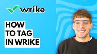 How to Tag in Wrike [2026 Full Guide]