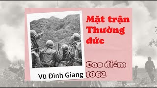 01 Mặt trận Thường đức - Cao điểm 1062 - Mũ đỏ Vũ Đình Giang