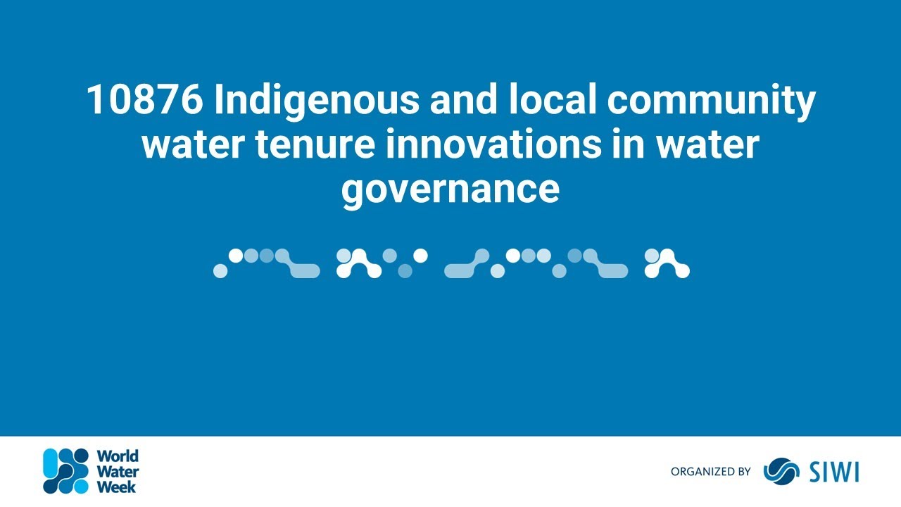 10876 Indigenous And Local Community Water Tenure Innovations In Water