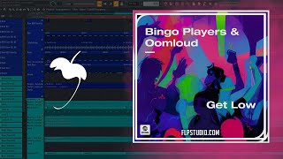 Bingo Players \u0026 Oomloud - Get Low (FL Studio Remake)