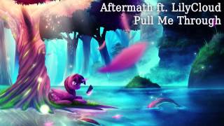 Aftermath ft. LilyCloud - Pull Me Through