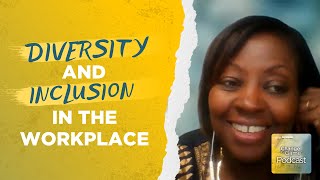 Diversity and Inclusion in the Workplace