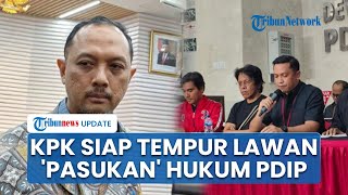 KPK Siap Tempur dengan 'Pasukan' Hukum PDIP di Meja Hijau, Pastikan Alat Bukti Cukup Jerat Hasto