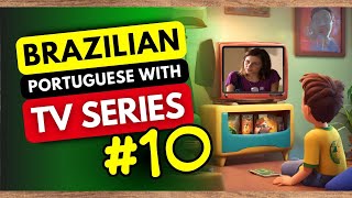 Real-Life Brazilian Portuguese: Improve Your Listening Skill with TV Series