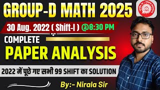 GROUP D 30 AUG. 2022 ( SHIFT- I ) MATH 2025 || COMPLETE MATH PAPER ANALYSIS || NIRALA SIR