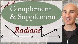 Finding Complement and Supplement of an Angle (Radians & Degrees)