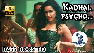 kadhal psycho | Bass Boosted | Saaho tamil | Mp3 HD audio