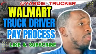 Walmart Truck Driver Pay Process Explained | How Much You Really Make