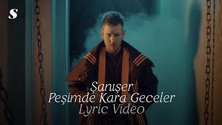 Şanışer - Peşimde Kara Geceler (Lyric Video)