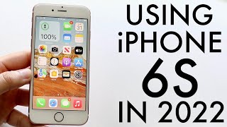I Used An iPhone 6S In 2022