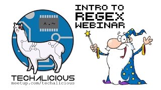 Intro To Regex / Regexp / Regular Expressions Summary + DEEP MAGIC + MOAR ~ Techalicious Webinar