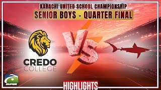 Credo College vs Nixor College | Quarter Final 2nd Highlights | Karachi United School Championship