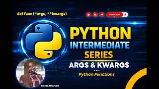 Python Advanced Function Arguments Explained (*args & **kwargs) | Richel Attafuah